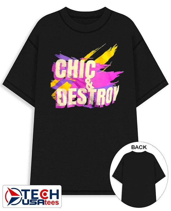 Chic and destroy shirt