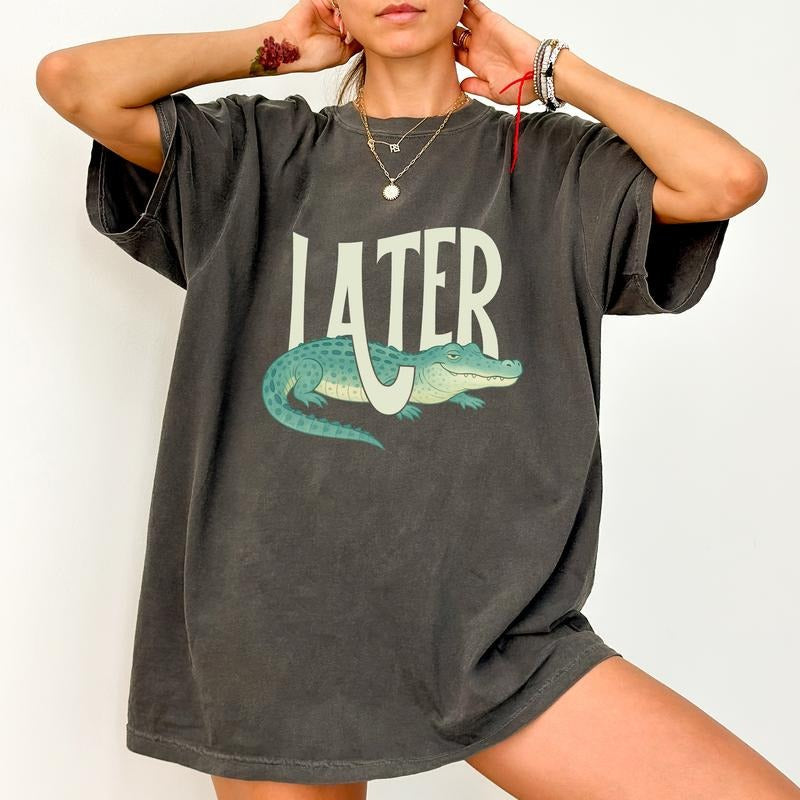 ChicCotton Later Alligator Comfort Colors Shirt, Florida Vibes T-shirt, Funny Alligator Graphic Tee, Meme Clothing,...