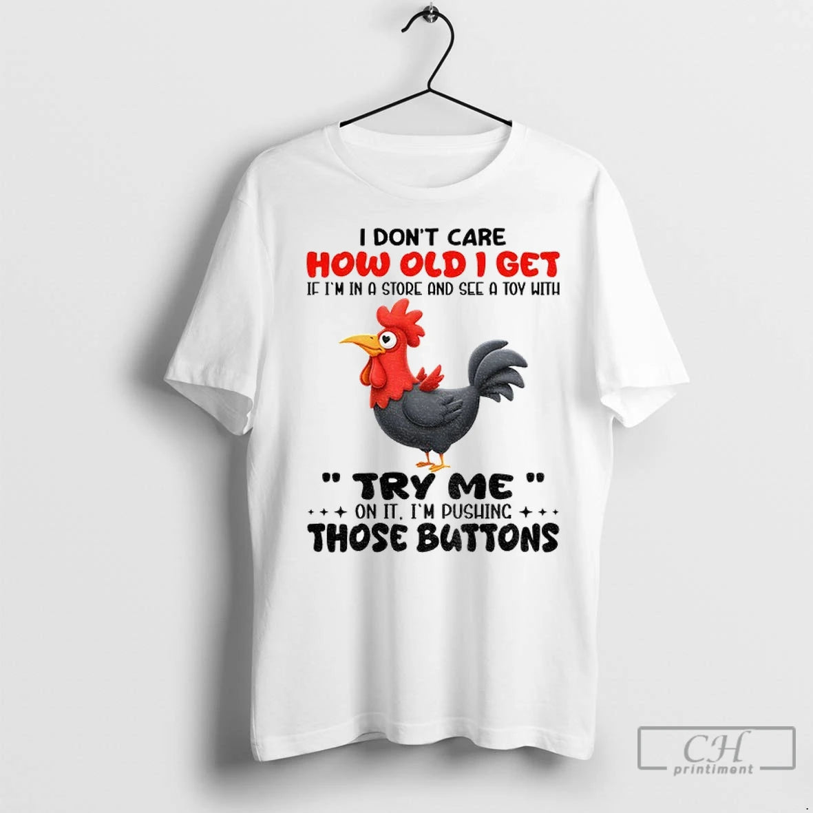 Chicken I Dont Care How Old I Get If Im In A Store And See