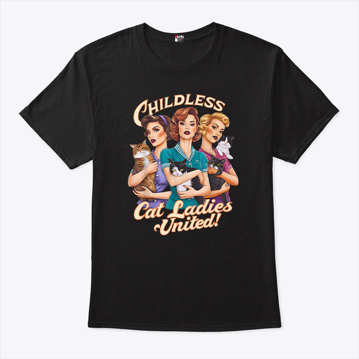 Childless Cat Ladies United Shirt