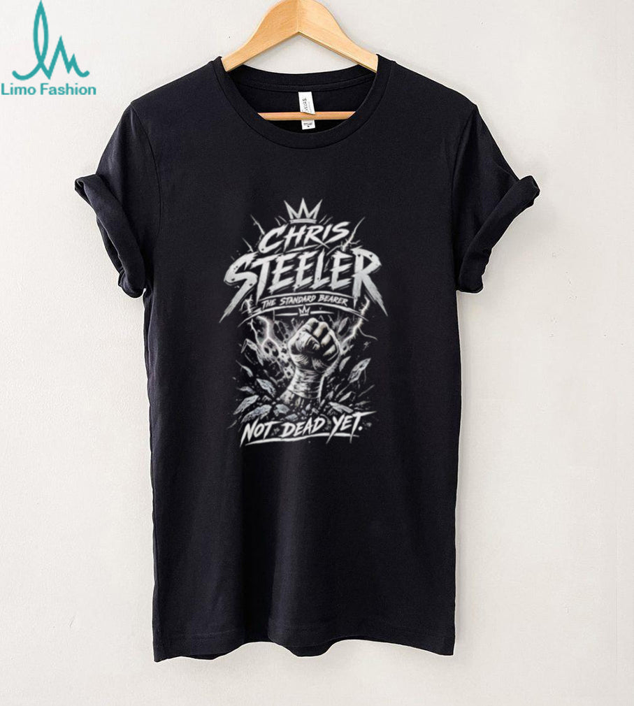 Chris Steeler the standard bearer not dead yet retro shirt