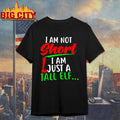 Christmas I’m Not Short I’m Just A Tall Elf shirt