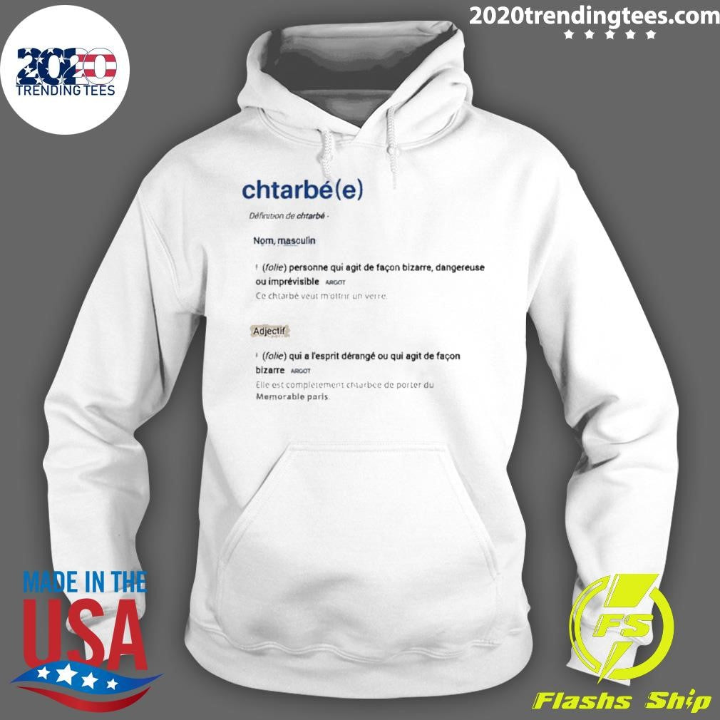 Chtarbé Definition De Chtarbe Shirt