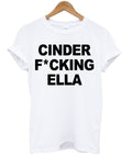 Cinderella Cinder Fcking Ella Princess T-shirt Hoodie, Sweatshirt | PureTeeCo.com