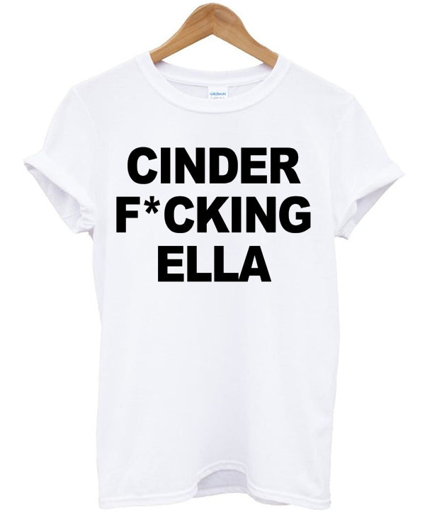 Cinderella Cinder Fcking Ella Princess T-shirt Hoodie, Sweatshirt | PureTeeCo.com