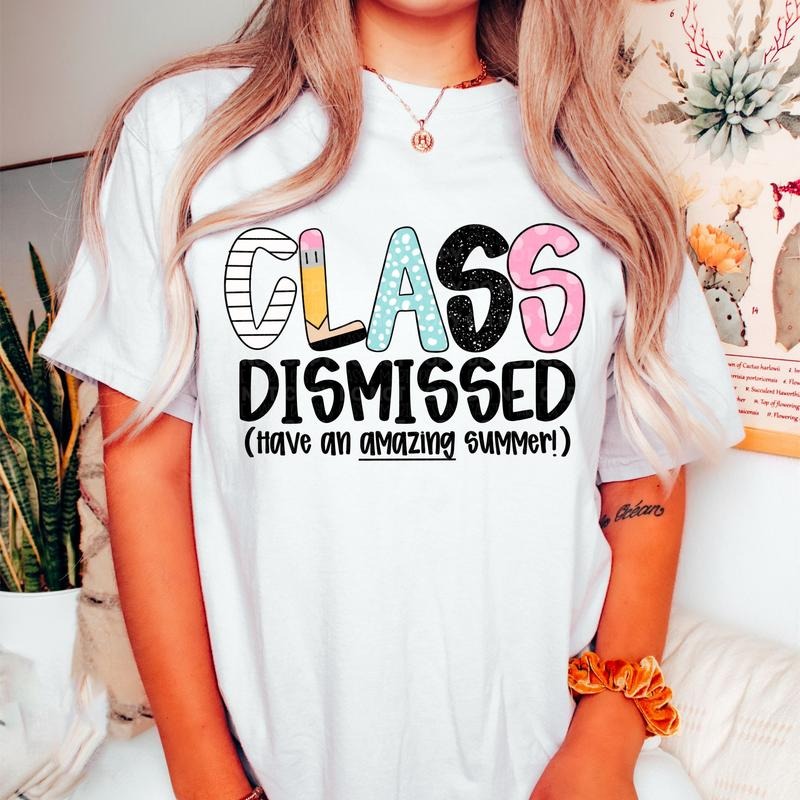 Class Dismissed Shirt, Last Day of School, Retro Teacher Shirt, Teacher Shirt, Gift for Teacher, Summer Break, End of...