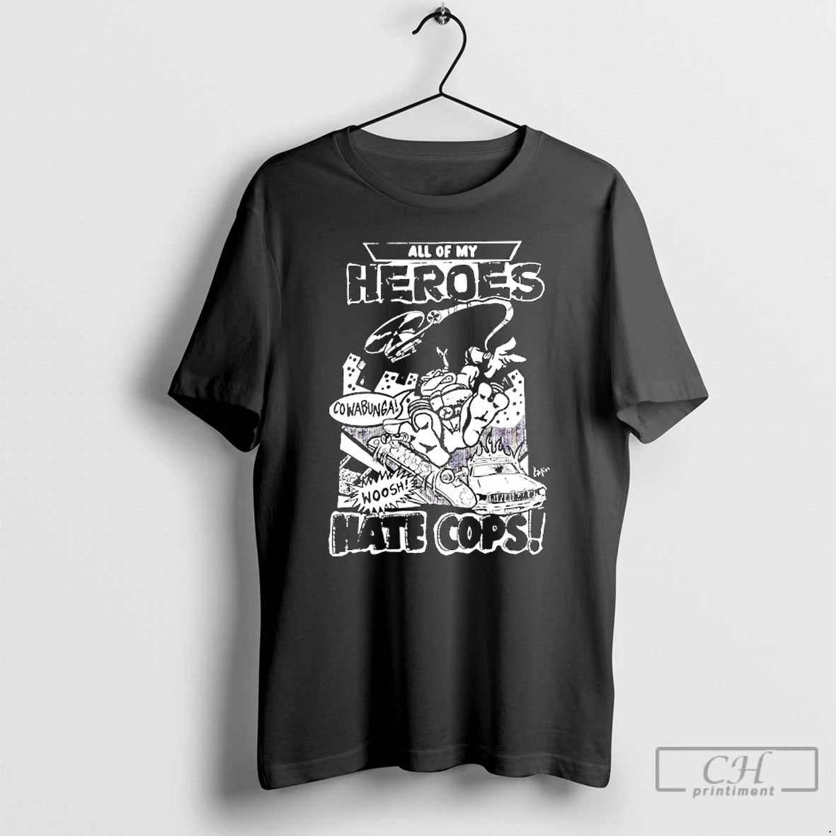 Classic Adam Bomb Ll Of My Heroes Hate Cops Cowabunga Woosh T-Shirts, Hoodie, Sweatshirt | PureTeeCo.com
