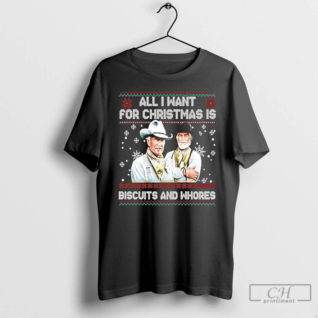 Classic All I Want For Christmas Is Biscuits And Whores T-Shirts, Hoodie, Sweatshirt | PureTeeCo.com
