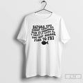 Classic Before You Gossip About Me Rub Ya Coooooch And Sniff Ya Hand Sis You T-Shirts, Hoodie, Sweatshirt | PureTeeCo.com