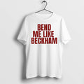 Classic Bend Me Like Beckham Its Coming Home Shirts Sweater