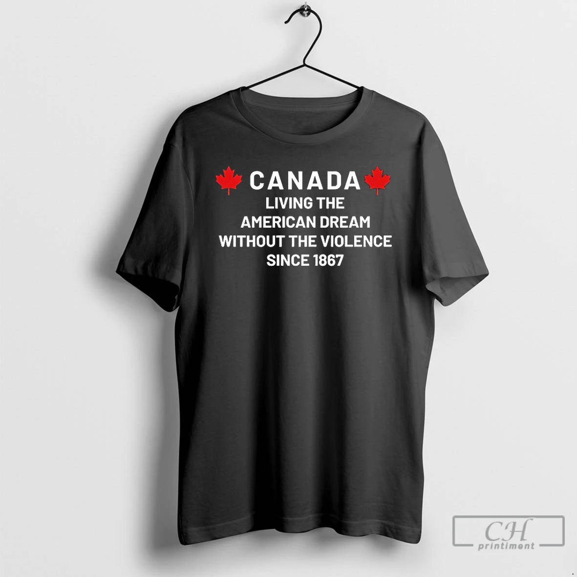 Classic Canada Living The American Dream Without The Violence Since 1867 T-Shirts, Hoodie, Sweatshirt | PureTeeCo.com