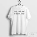Classic Charlie Can I Quiz You On Ocean Facts I Love La T Shirts Sweater Hoodie, Sweatshirt | PureTeeCo.com