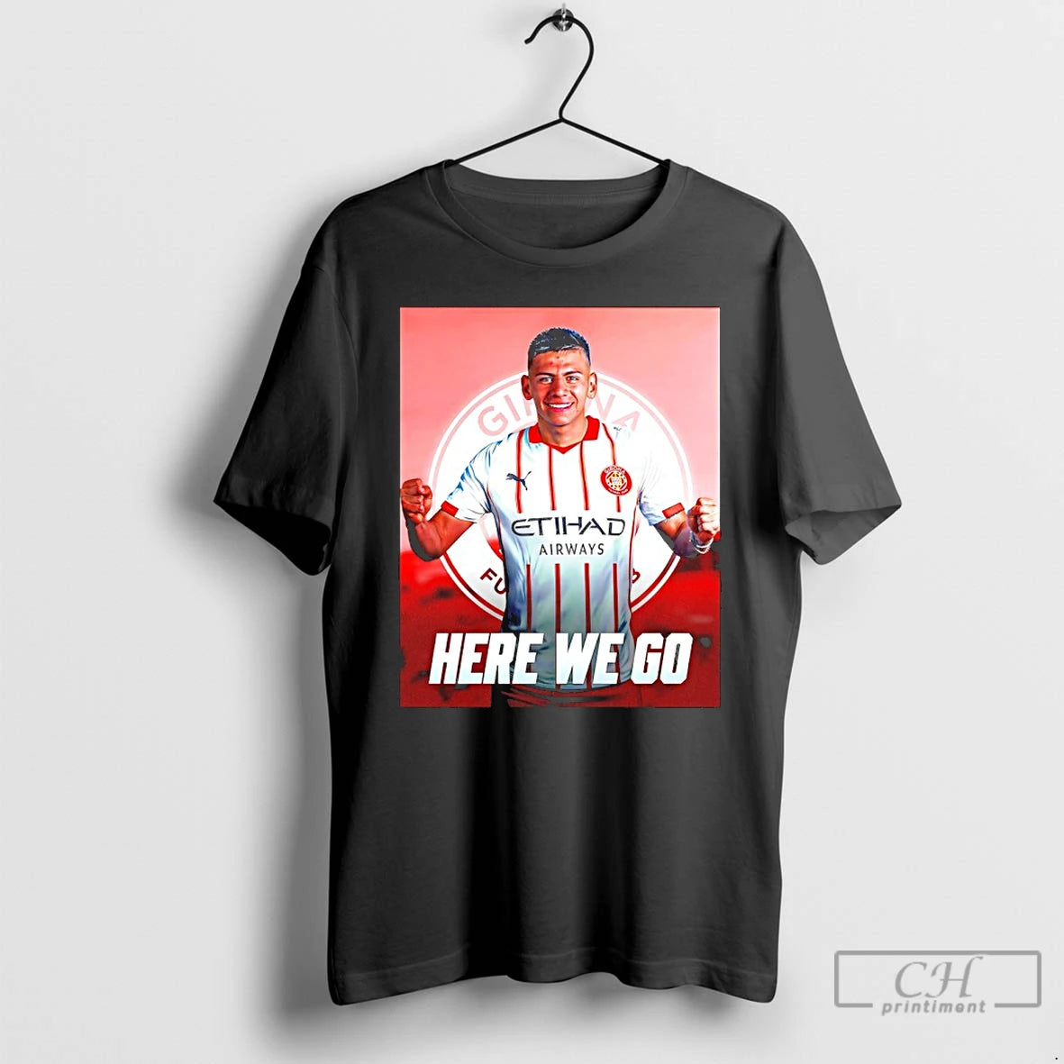 Classic Claudio Echeverri To Girona Here We Go T-Shirts, Hoodie, Sweatshirt | PureTeeCo.com