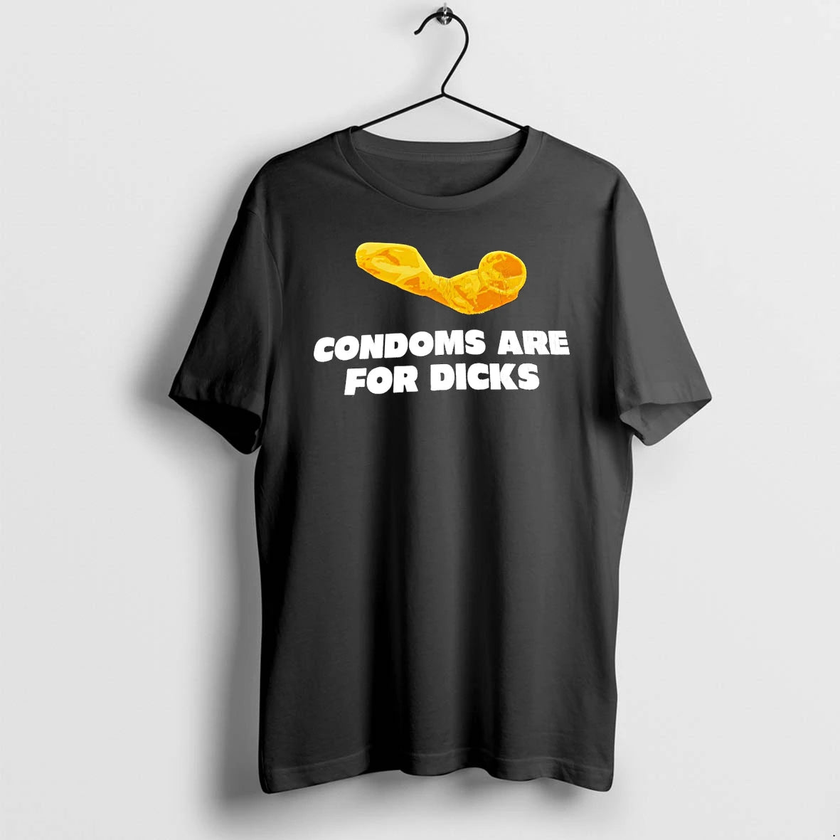 Classic Condoms Are For Dicks Shirts Sweater