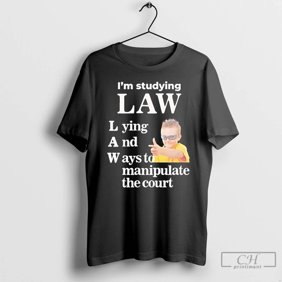Classic Cool Boy Im Studying Law Lying And Ways To Manipulate The Court T Shirts Hoodie, Sweatshirt | PureTeeCo.com