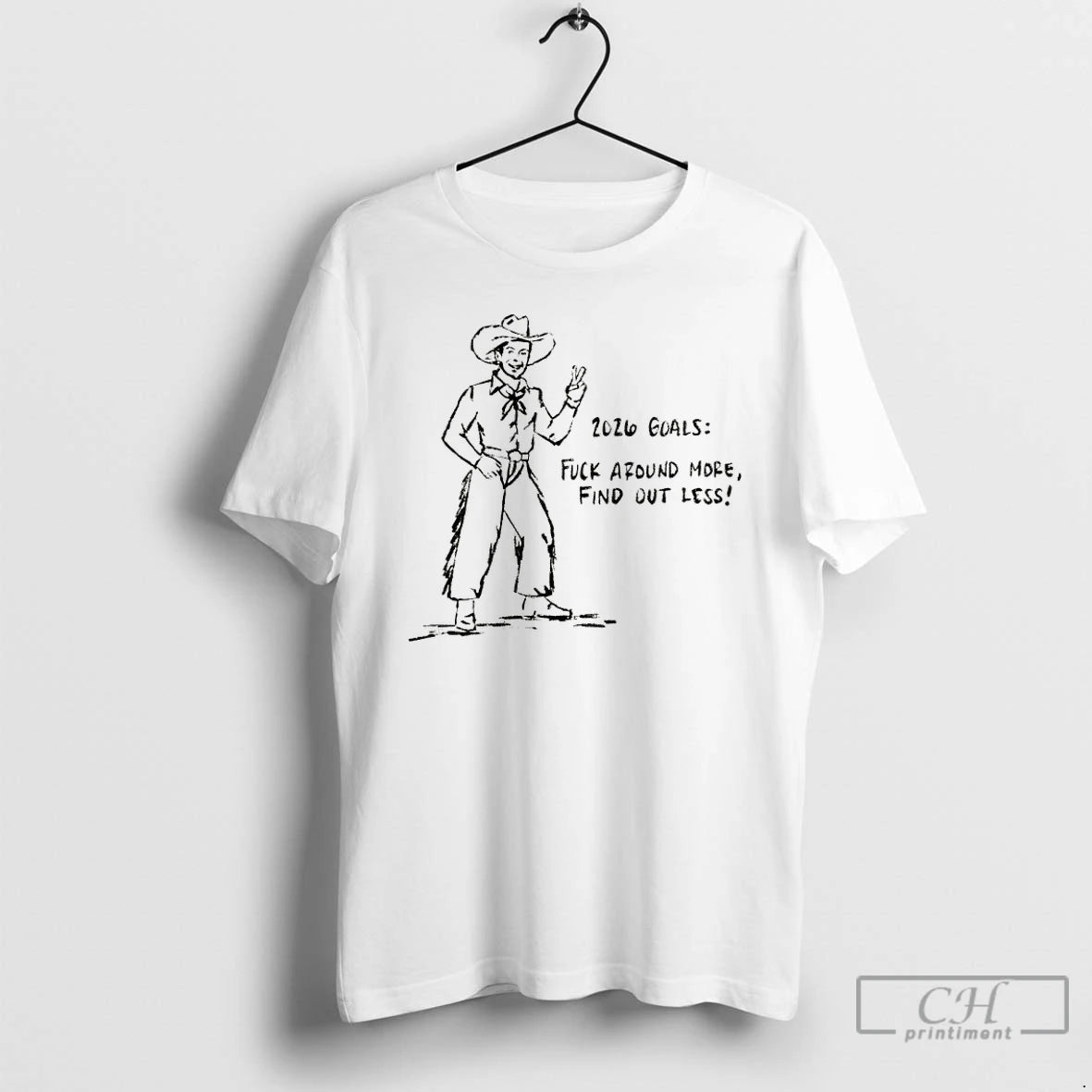Classic Cowboy 2026 Goals Fuck Around More Find Out Less T-Shirts, Hoodie, Sweatshirt | PureTeeCo.com