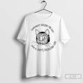 Classic Curiosity Helped The Cat Live A Happy Fulfilling Life T-Shirts, Hoodie, Sweatshirt | PureTeeCo.com