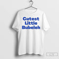 Classic Cutest Little Bubeleh T-Shirts, Hoodie, Sweatshirt | PureTeeCo.com