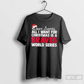 Classic Dear Santa All I Want For Christmas Is A Atlanta Braves World Series Text T-Shirts, Hoodie, Sweatshirt