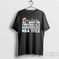 Classic Dear Santa All I Want For Christmas Is A Dallas Mavericks Nba Title Text T-Shirts, Hoodie, Sweatshirt | PureTeeCo.com