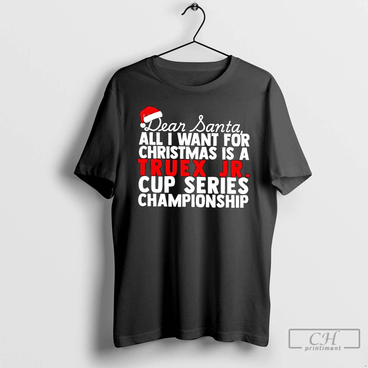 Classic Dear Santa All I Want For Christmas Is A Martin Truex Jr Nascar Cup T-Shirts, Hoodie, Sweatshirt | PureTeeCo.com