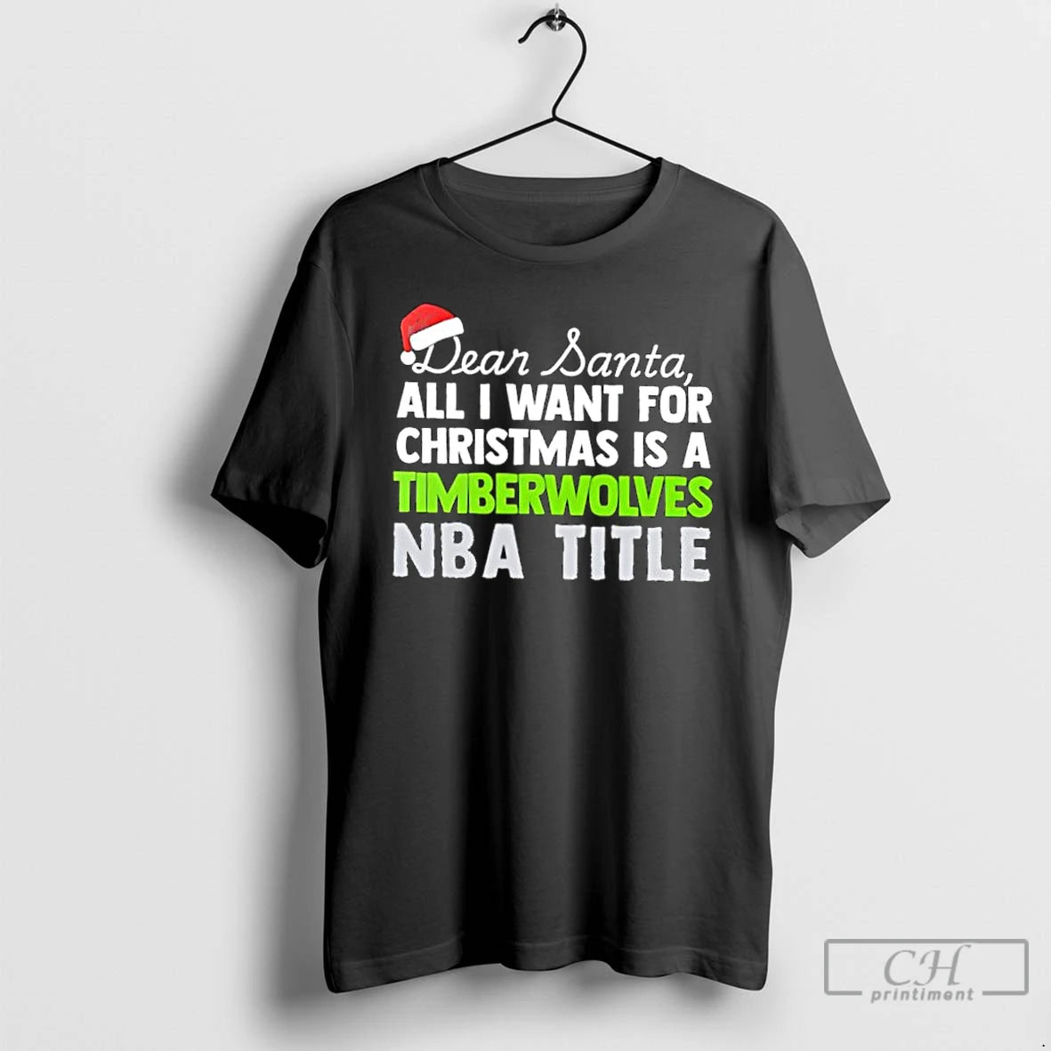 Classic Dear Santa All I Want For Christmas Is A Minnesota Timberwolves Nba Title Text T-Shirts, Hoodie, Sweatshirt
