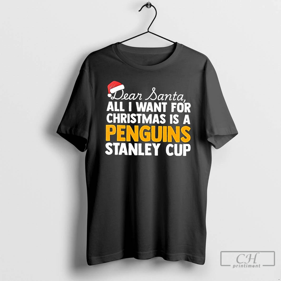 Classic Dear Santa All I Want For Christmas Is A Pittsburgh Penguins Stanley Cup Text T-Shirts, Hoodie, Sweatshirt