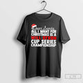 Classic Dear Santa All I Want For Christmas Is A William Byron Nascar Cup Series T-Shirts, Hoodie, Sweatshirt | PureTeeCo.com