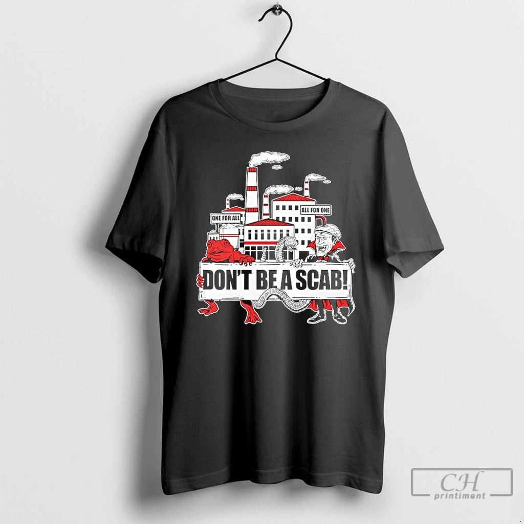 Classic Design Of The Month For July 2022 Dont Be A Scab T Shirts Sweater Hoodie, Sweatshirt | PureTeeCo.com