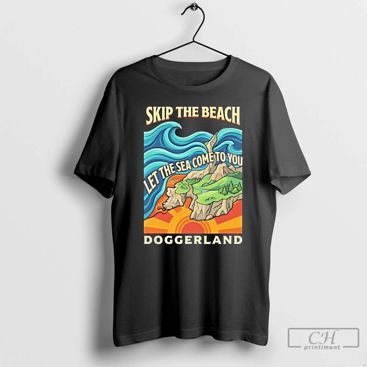 Classic Doggerland Skip The Beach Let The Sea Come To You T-Shirts, Hoodie, Sweatshirt | PureTeeCo.com