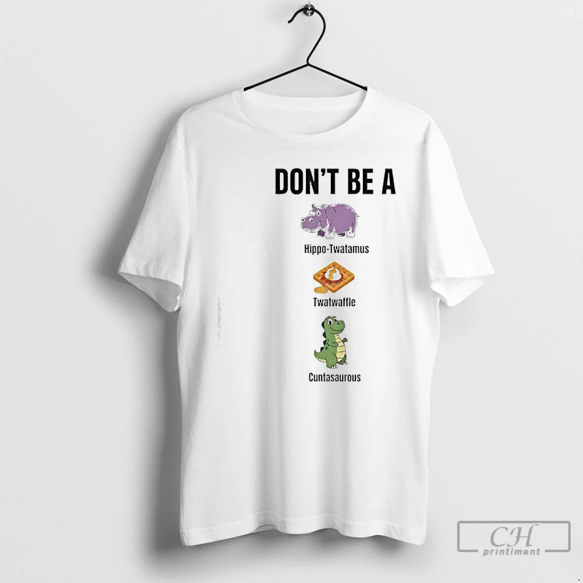 Classic Dont Be A Hippo Twatamus Twatwaffle Cuntasaurous T-Shirts, Hoodie, Sweatshirt | PureTeeCo.com