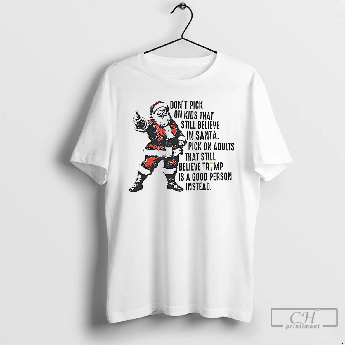 Classic Dont Pick On Kids That Still Believe In Santa T-Shirts, Hoodie, Sweatshirt | PureTeeCo.com