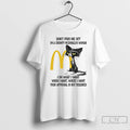Classic Dont Piss Me Off Im A Grumpy Cat Mcdonalds Woman T-Shirts, Hoodie, Sweatshirt | PureTeeCo.com