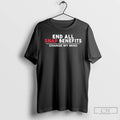 Classic End All Snap Benefits Change My Mind T-Shirts, Hoodie, Sweatshirt | PureTeeCo.com