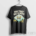 Classic Fog That Kills Boys Cloud Dark T-Shirts, Hoodie, Sweatshirt | PureTeeCo.com