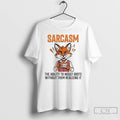 Classic Fox Sarcasm The Ability To Insult Idiots Without Them Realizing It T Shirts Sweater Hoodie, Sweatshirt