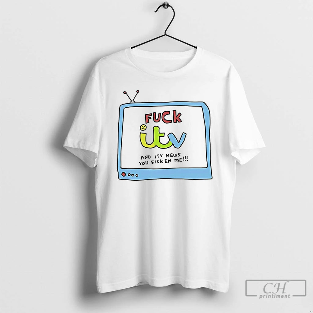 Classic Fuck Itv And Itv News You Sicken Me T-Shirts, Hoodie, Sweatshirt | PureTeeCo.com