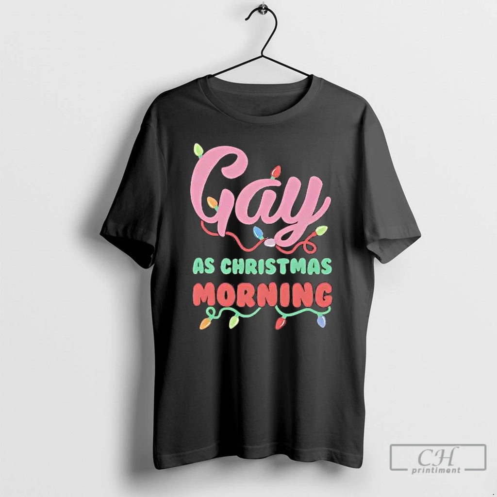 Classic Gay As Christmas Morning T-Shirts, Hoodie, Sweatshirt | PureTeeCo.com