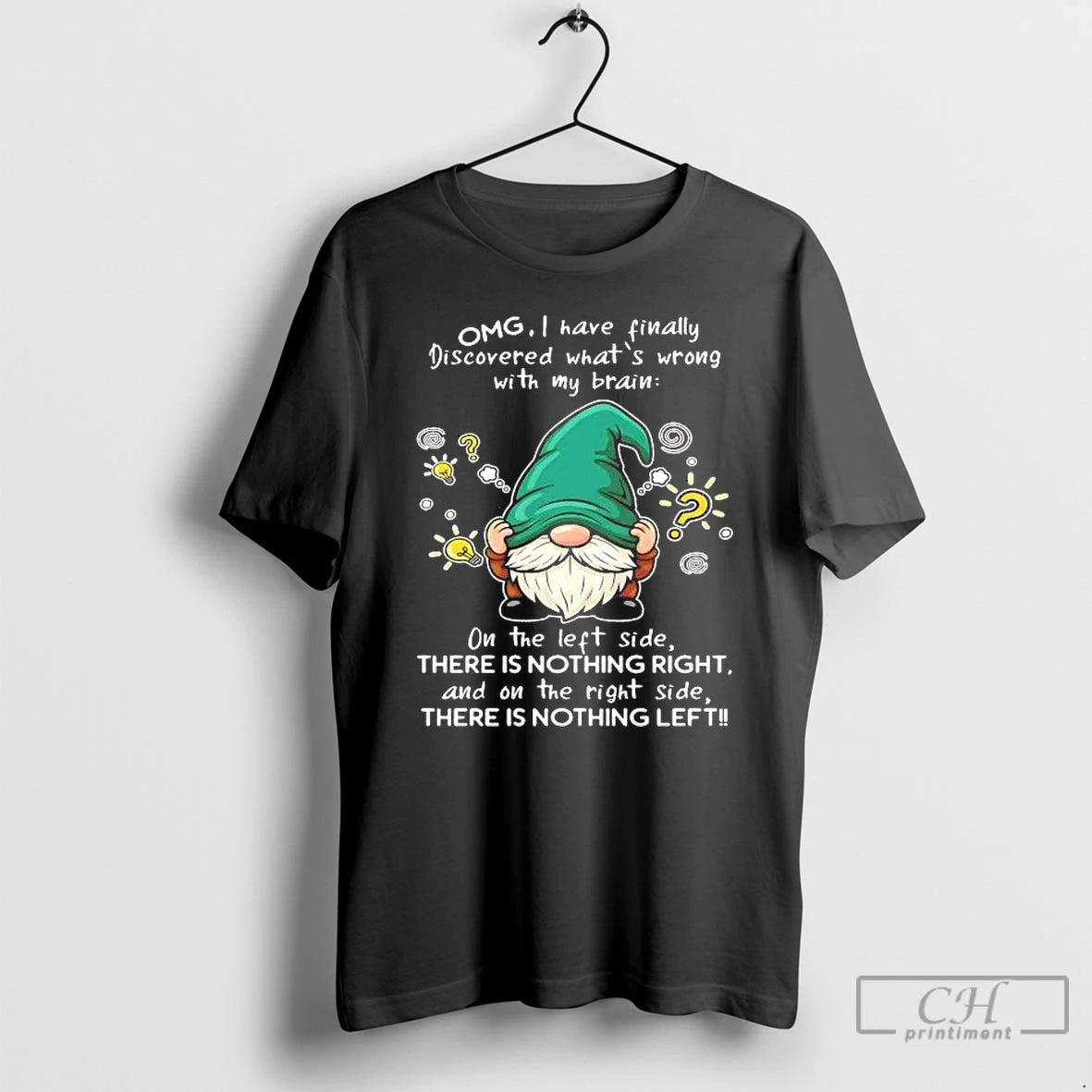 Classic Gnome Omg I Have Finally Discovered Whats Wrong With My Brain T Shirts Sweater Hoodie, Sweatshirt | PureTeeCo.com
