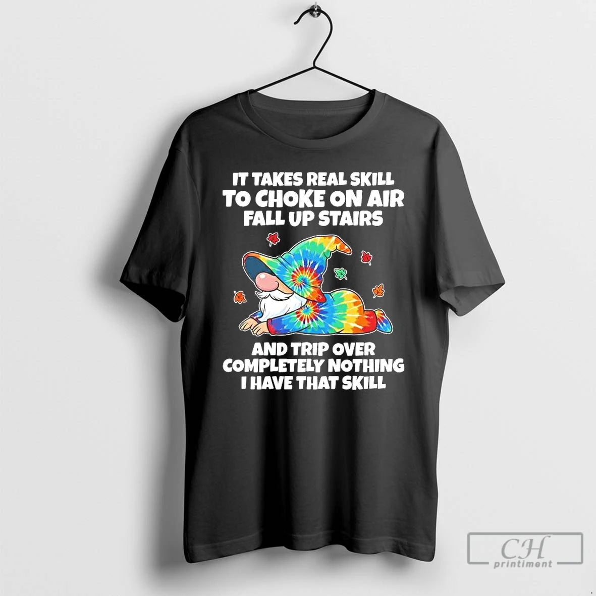 Classic Gnome It Takes Real Skill To Choke On Air Fall Up Stairs And Trip T-Shirts, Hoodie, Sweatshirt | PureTeeCo.com