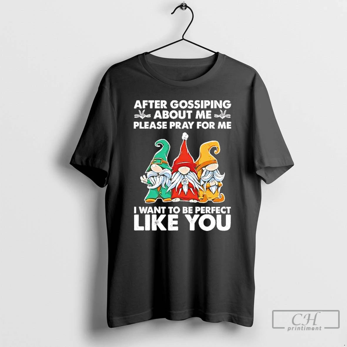 Classic Gnomes After Gossiping About Me Please Pray For Me T-Shirts, Hoodie, Sweatshirt | PureTeeCo.com