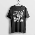 Classic Good Moms Cosmic Studio Say Bad Words Shirts Sweater