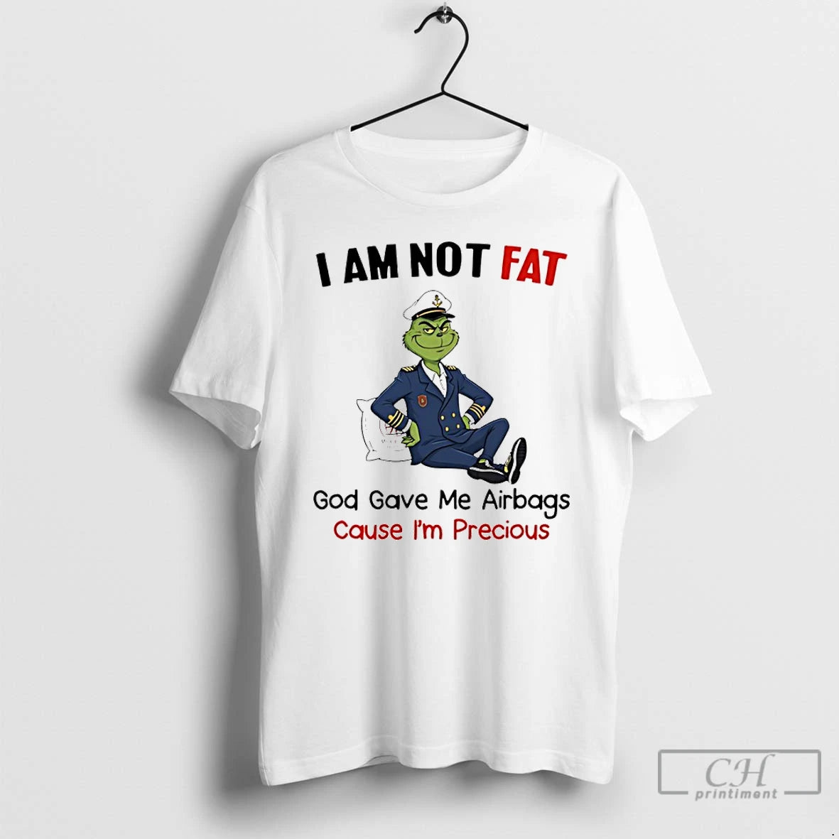 Classic Grinch I Am Not Fat God Gave Me Airbags Cause Im Precious T Shirts Hoodie, Sweatshirt | PureTeeCo.com