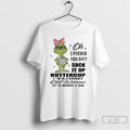 Classic Grinch I Pissed You Off Suck It Up Buttercup Cranky Old Woman T Shirts Hoodie, Sweatshirt | PureTeeCo.com