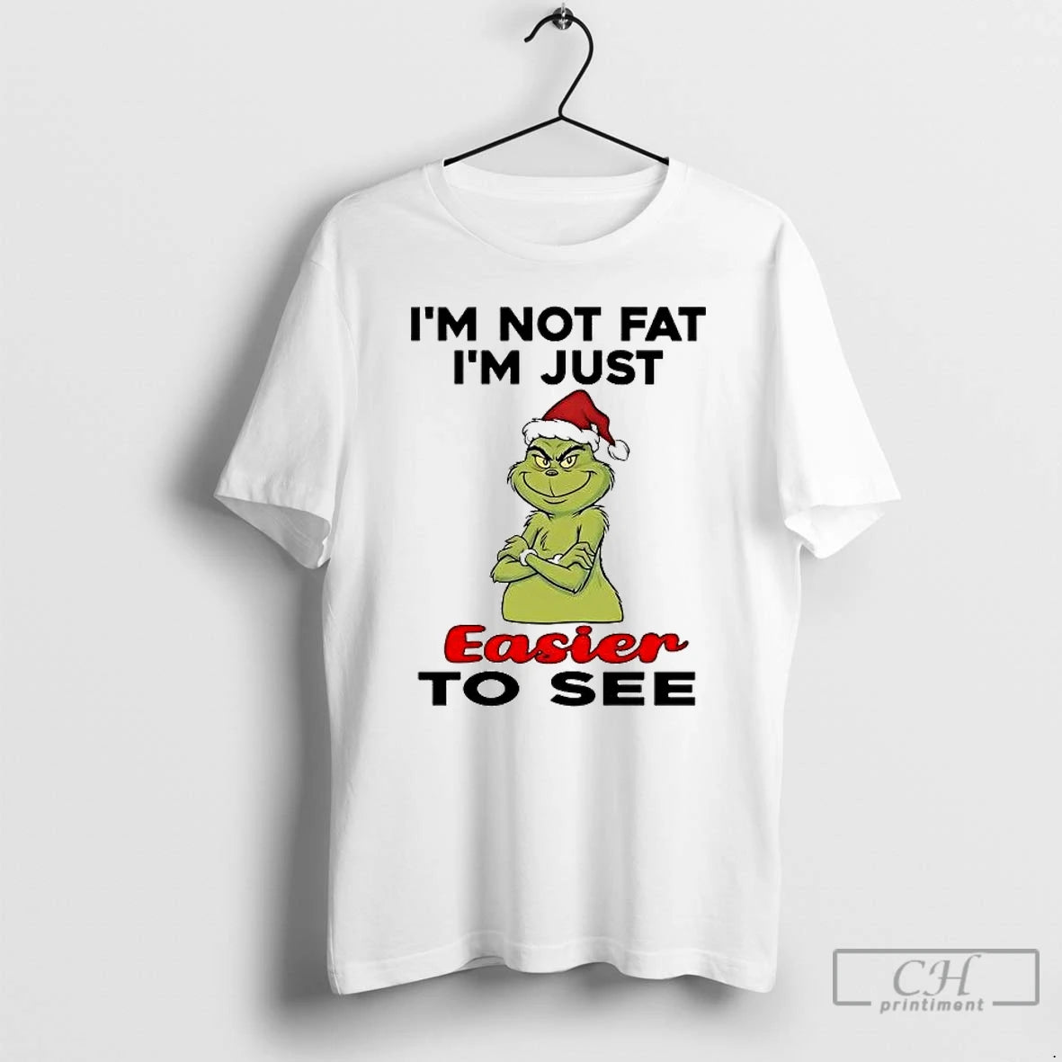Classic Grinch Im Not Fat Im Just Easier To See Christmas T-Shirts, Hoodie, Sweatshirt | PureTeeCo.com