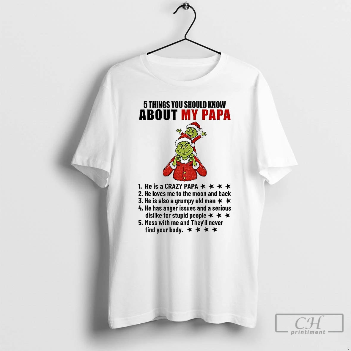 Classic Grinch Santa 5 Things You Should Know About My Papa Heis A Crazy Papa T-Shirts, Hoodie, Sweatshirt | PureTeeCo.com