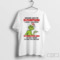 Classic Grinch Arguing With Me Is Pointless I Knew I Was Wrong 10 Minutes Ago T-Shirts, Hoodie, Sweatshirt | PureTeeCo.com