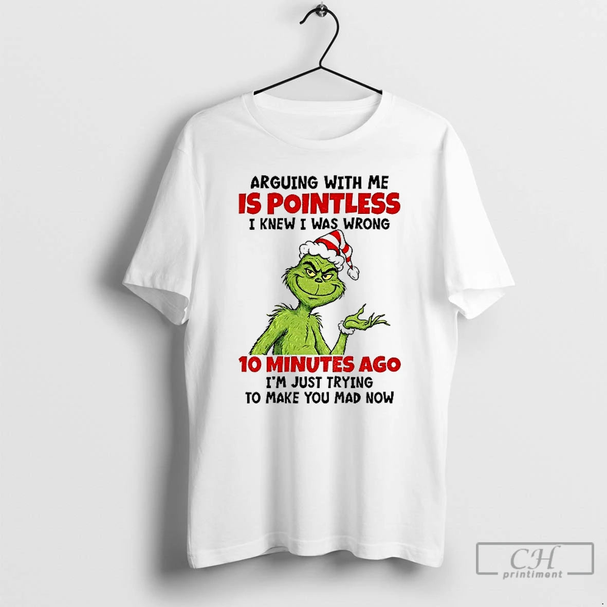 Classic Grinch Arguing With Me Is Pointless I Knew I Was Wrong 10 Minutes Ago T-Shirts, Hoodie, Sweatshirt | PureTeeCo.com