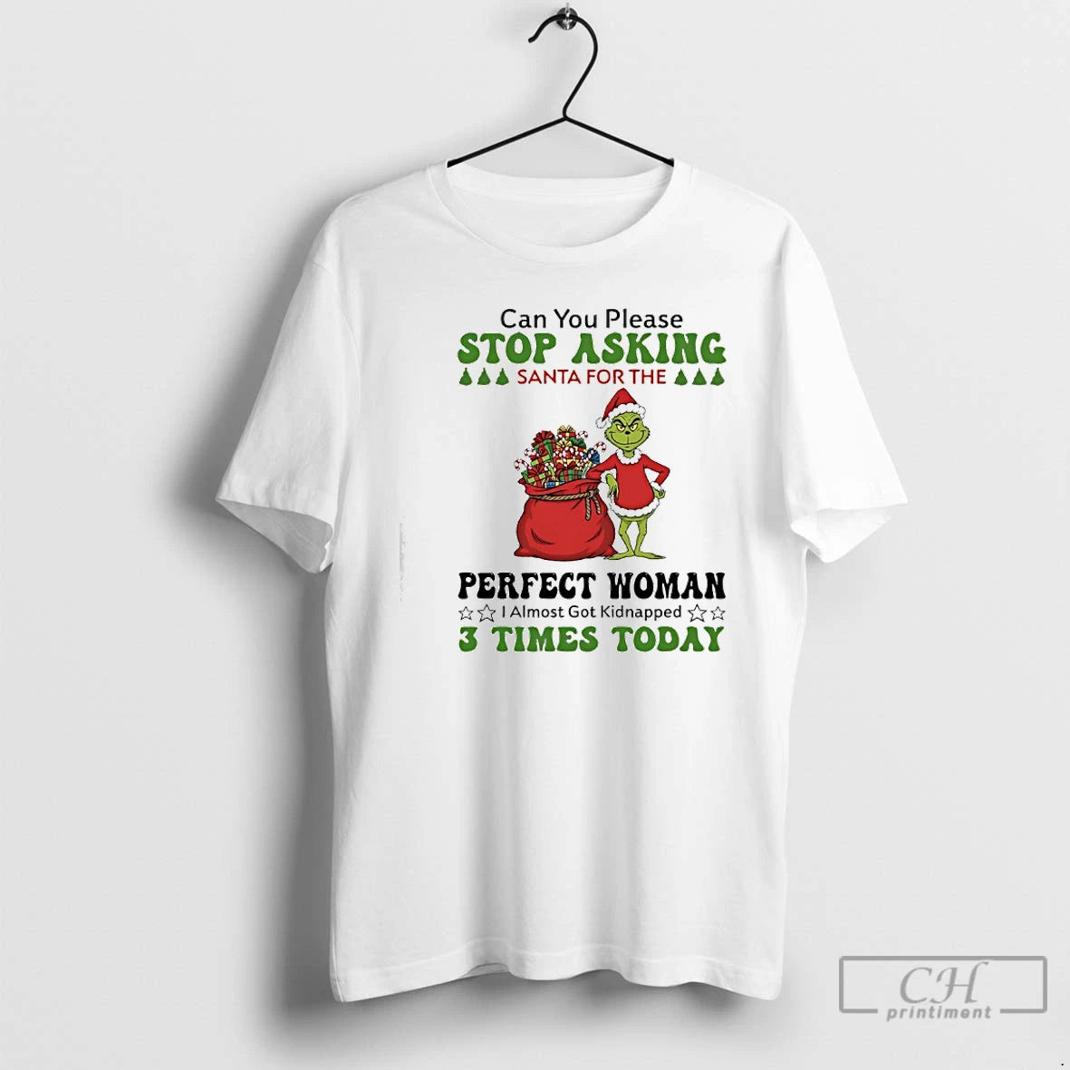 Classic Grinch Can You Please Santa For The Perfect Woman I Almost Got Kidnapped T-Shirts, Hoodie, Sweatshirt | PureTeeCo.com