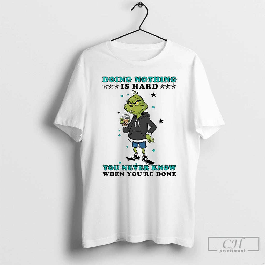 Classic Grinch Doing Nothing Is Hard You Never Know T-Shirts, Hoodie, Sweatshirt | PureTeeCo.com